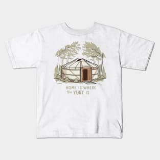 Home is where the yurt is, Yurt White Kids T-Shirt